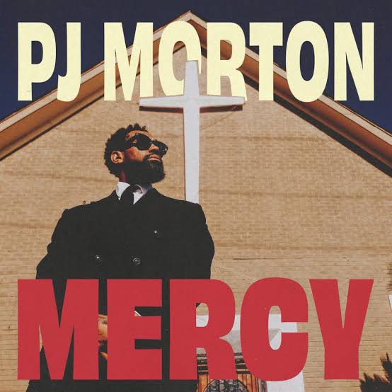 Album cover for PJ Morton’s Mercy: man in a suit and sunglasses before a church cross, with bold PJ Morton and Mercy text.